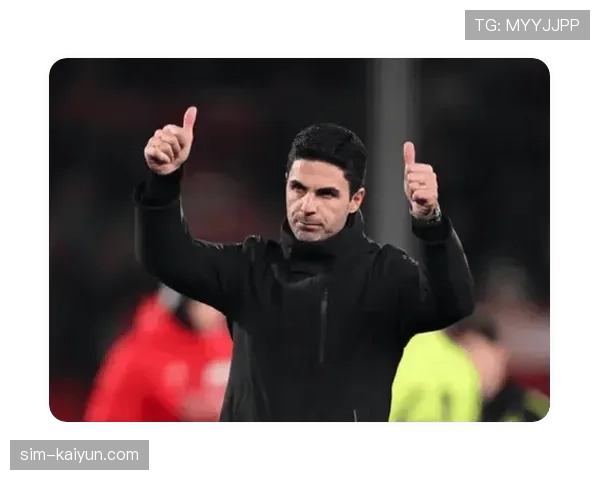 阿尔特塔专访:谈论球队年轻化进程与对欧冠资格的渴望 阿尔特塔专访:谈论球队年轻化进程与对欧冠资格的渴望